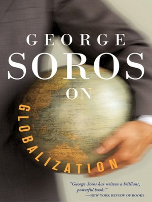 cover image of George Soros On Globalization
